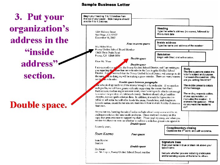 3. Put your organization’s address in the “inside address” section. Double space. 