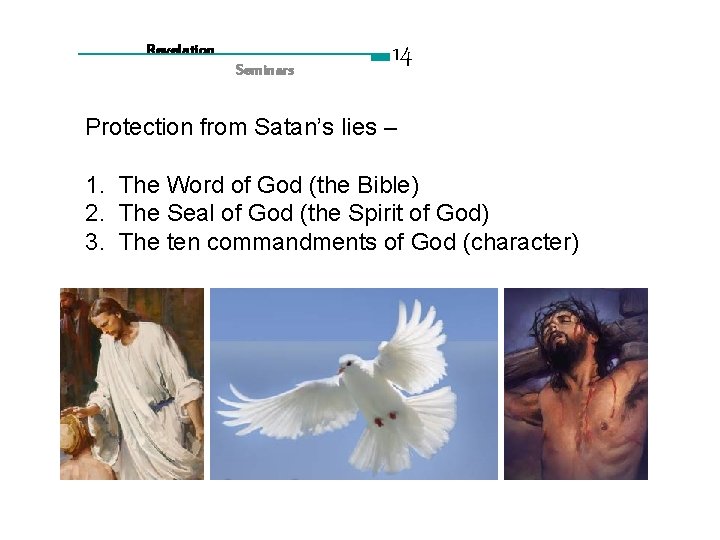 Revelation Seminars 14 Protection from Satan’s lies – 1. The Word of God (the