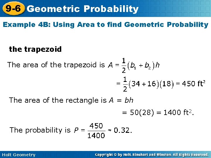 9 -6 Geometric Probability Example 4 B: Using Area to find Geometric Probability the