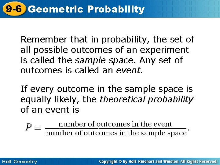9 -6 Geometric Probability Remember that in probability, the set of all possible outcomes 9 -6 Geometric Probability Remember that in probability, the set of all possible outcomes