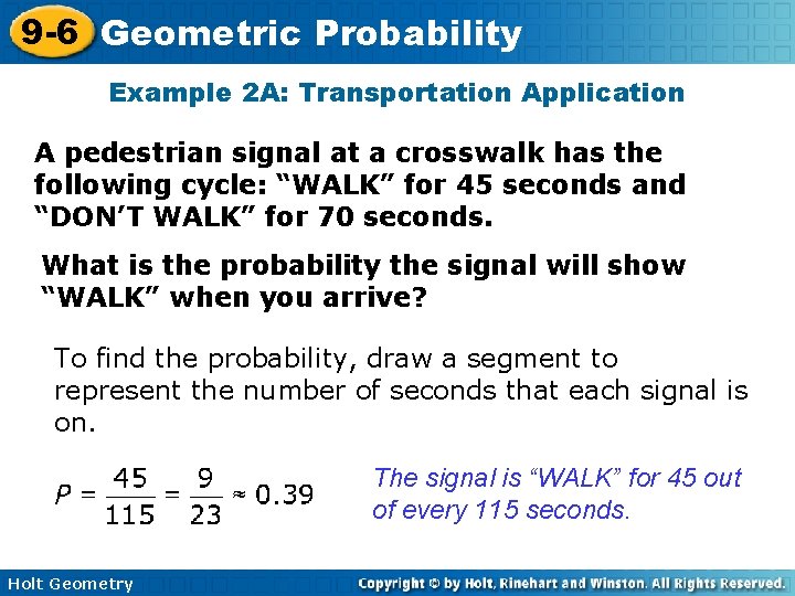 9 -6 Geometric Probability Example 2 A: Transportation Application A pedestrian signal at a