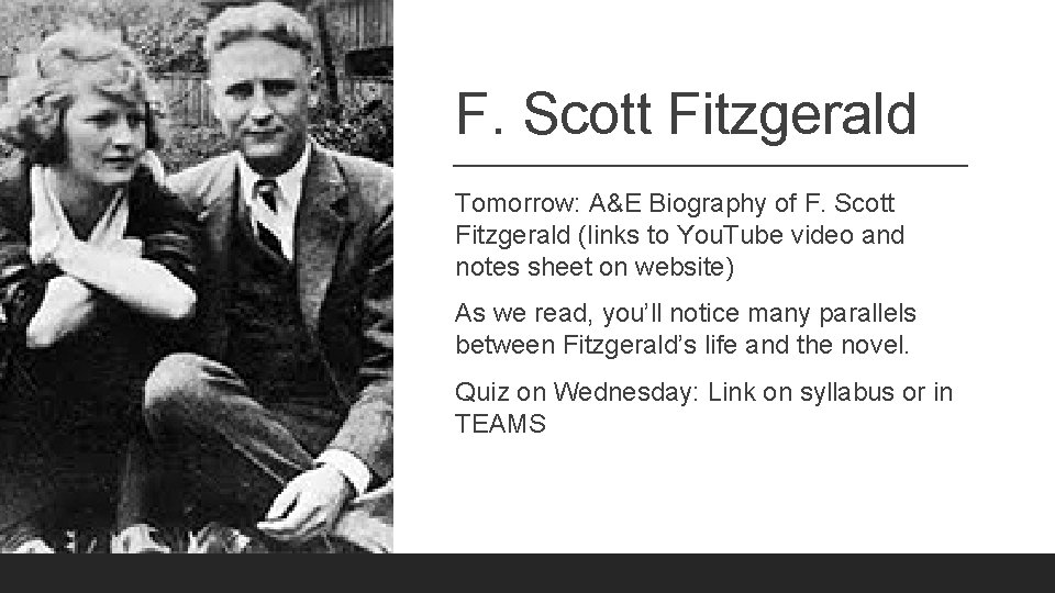 F. Scott Fitzgerald Tomorrow: A&E Biography of F. Scott Fitzgerald (links to You. Tube