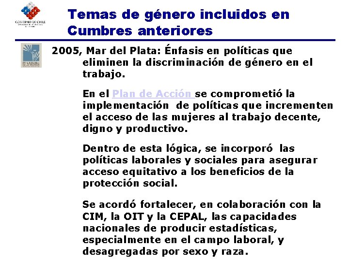 Temas de género incluidos en Cumbres anteriores 2005, Mar del Plata: Énfasis en políticas