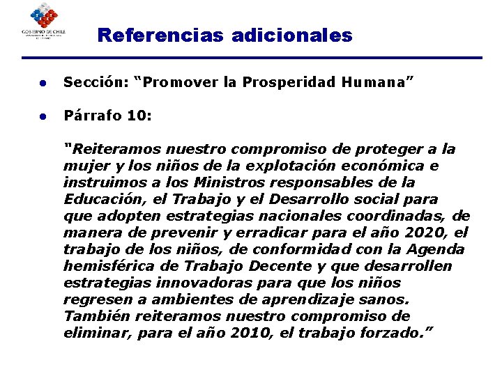 Referencias adicionales ● Sección: “Promover la Prosperidad Humana” ● Párrafo 10: “Reiteramos nuestro compromiso