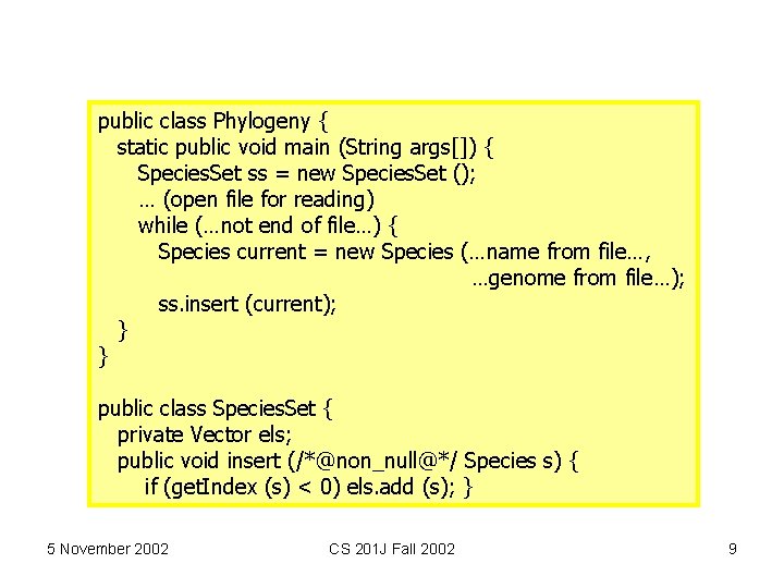 public class Phylogeny { static public void main (String args[]) { Species. Set ss