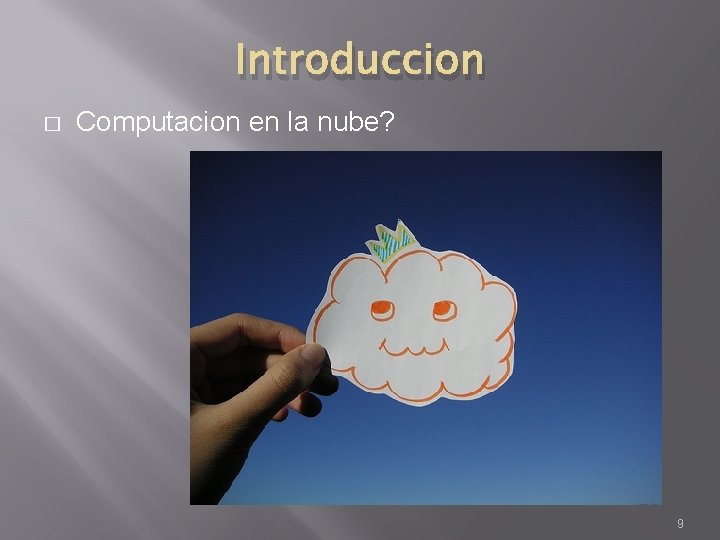 Introduccion � Computacion en la nube? 9 