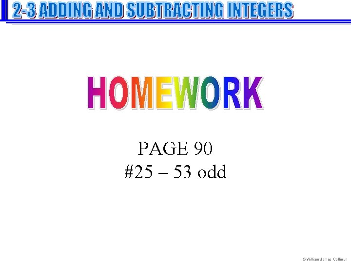 PAGE 90 #25 – 53 odd © William James Calhoun 