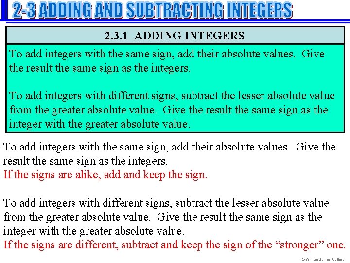 2. 3. 1 ADDING INTEGERS To add integers with the same sign, add their