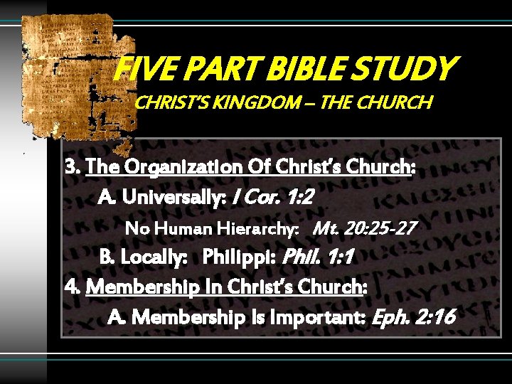 FIVE PART BIBLE STUDY CHRIST’S KINGDOM – THE CHURCH 3. The Organization Of Christ’s