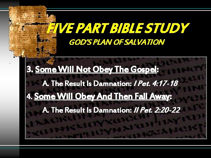 FIVE PART BIBLE STUDY GOD’S PLAN OF SALVATION 3. Some Will Not Obey The