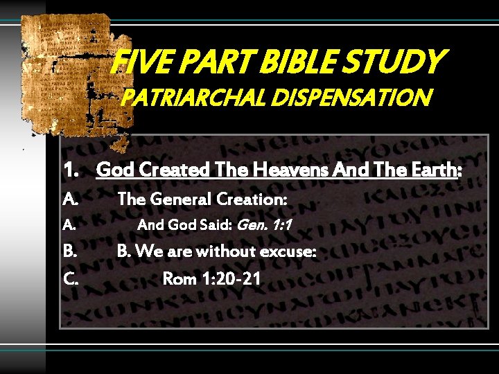 FIVE PART BIBLE STUDY PATRIARCHAL DISPENSATION 1. God Created The Heavens And The Earth: