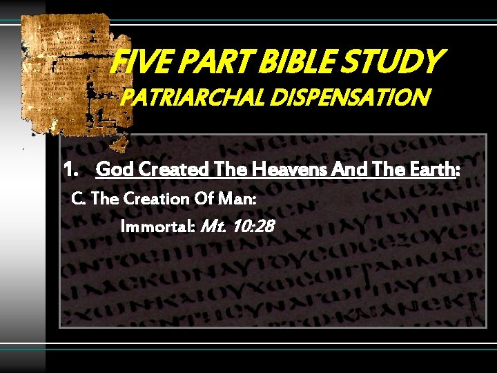 FIVE PART BIBLE STUDY PATRIARCHAL DISPENSATION 1. God Created The Heavens And The Earth: