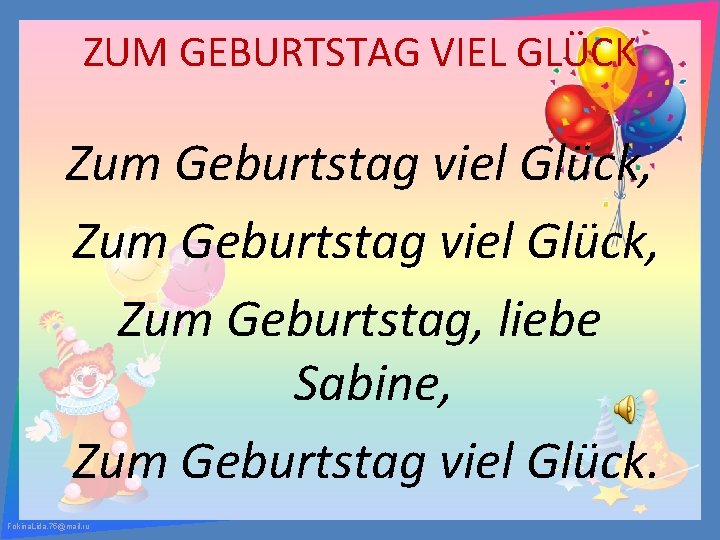 ZUM GEBURTSTAG VIEL GLÜCK Zum Geburtstag viel Glück, Zum Geburtstag, liebe Sabine, Zum Geburtstag