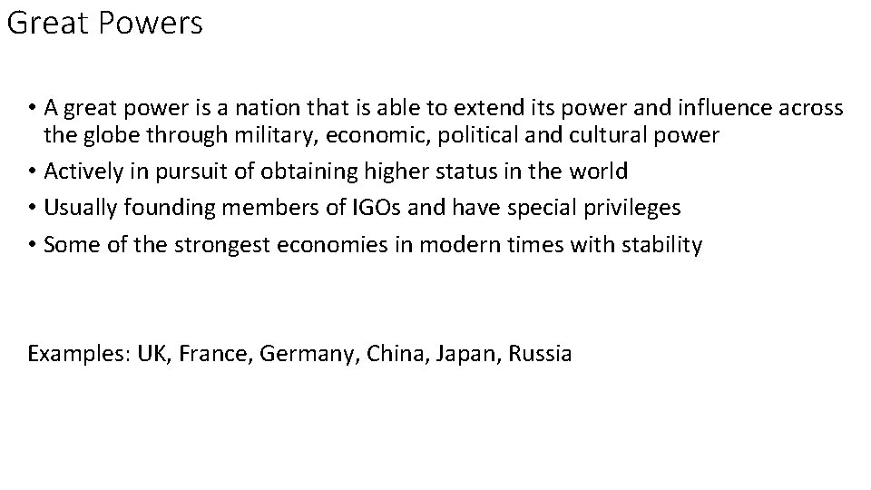 Great Powers • A great power is a nation that is able to extend
