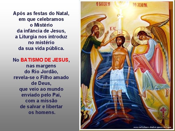 Após as festas do Natal, em que celebramos o Mistério da infância de Jesus,