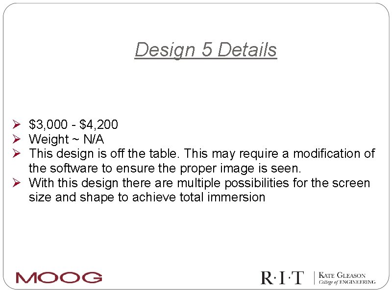 Design 5 Details Ø $3, 000 - $4, 200 Ø Weight ~ N/A Ø