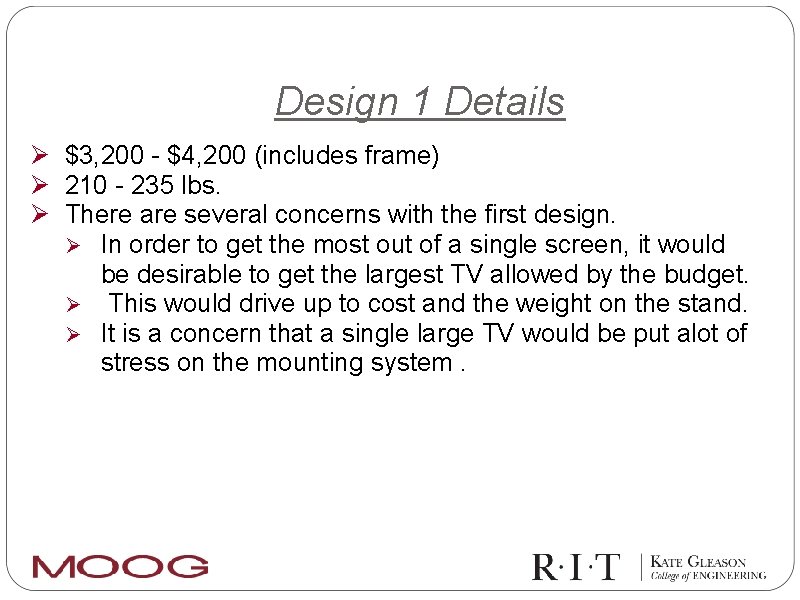 Design 1 Details Ø $3, 200 - $4, 200 (includes frame) Ø 210 -