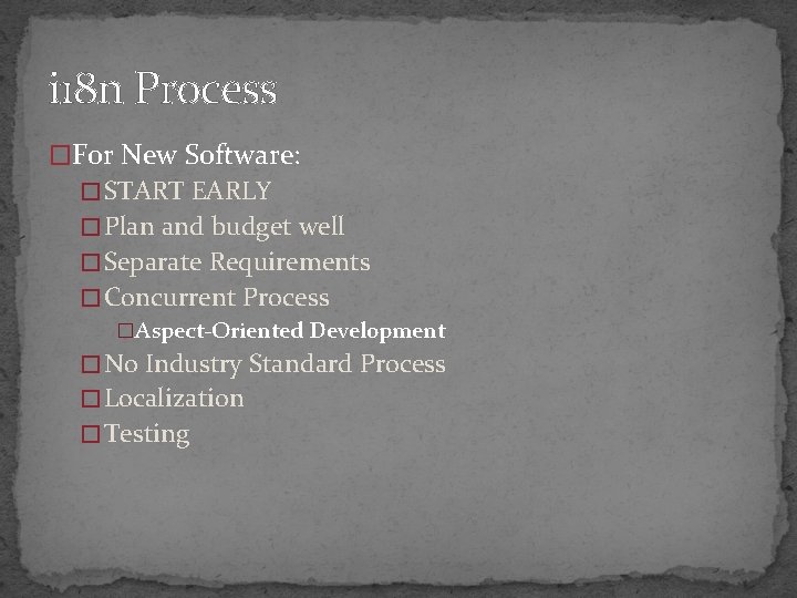 i 18 n Process �For New Software: � START EARLY � Plan and budget