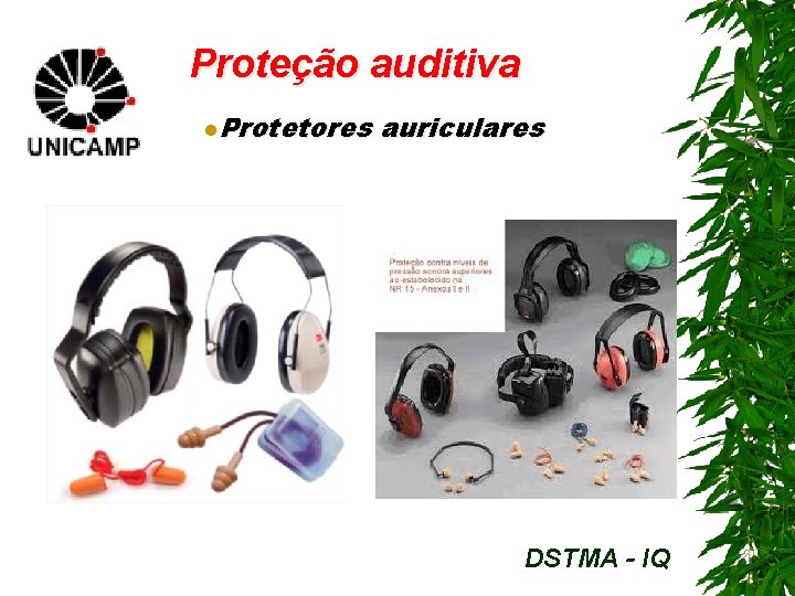 Proteção auditiva l. Protetores auriculares DSTMA - IQ 