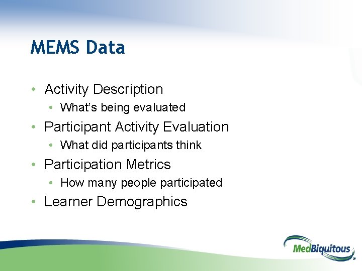 MEMS Data • Activity Description • What’s being evaluated • Participant Activity Evaluation •