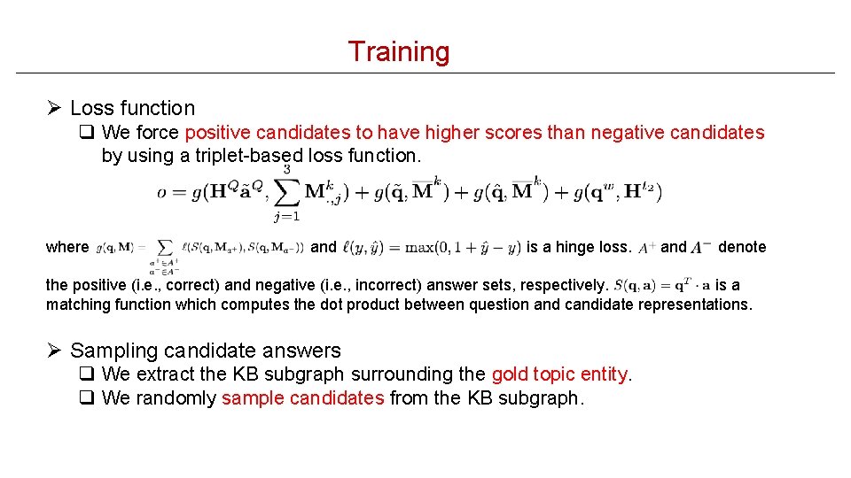 Training Ø Loss function q We force positive candidates to have higher scores than