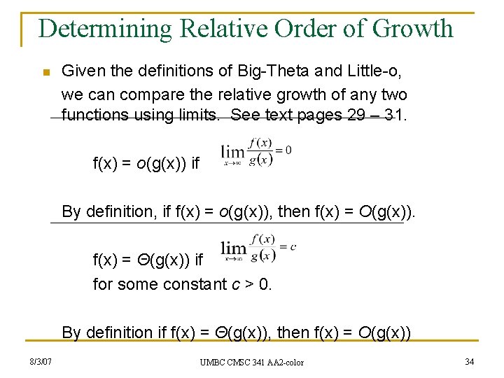 Determining Relative Order of Growth n Given the definitions of Big-Theta and Little-o, we