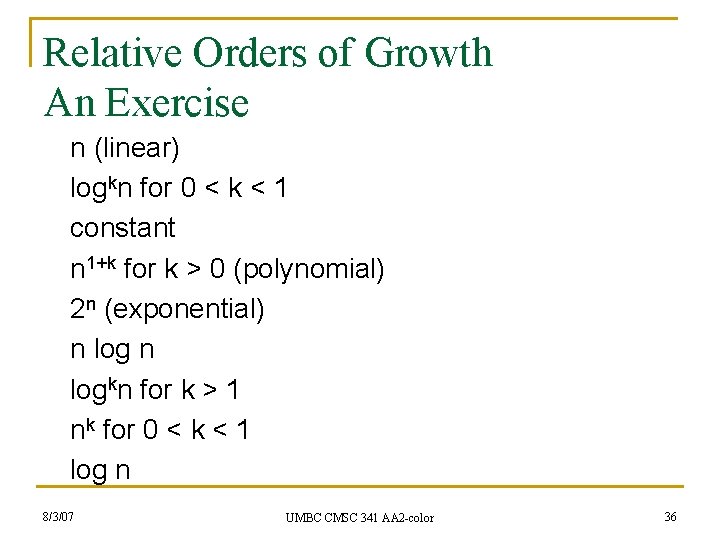 Relative Orders of Growth An Exercise n (linear) logkn for 0 < k <