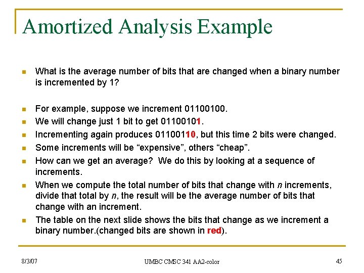 Amortized Analysis Example n What is the average number of bits that are changed