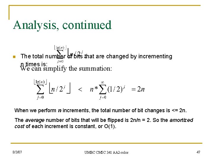 Analysis, continued n The total number of bits that are changed by incrementing n