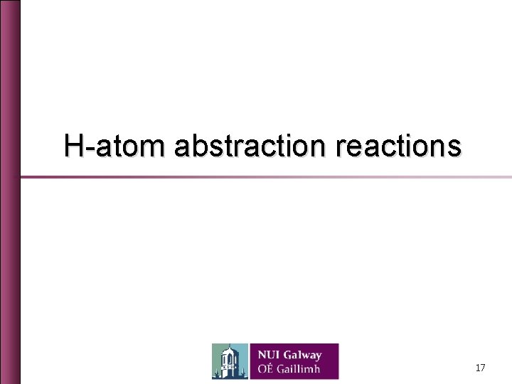 H-atom abstraction reactions 17 