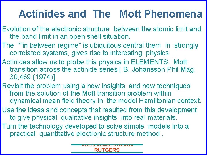 Actinides and The Mott Phenomena Evolution of the electronic structure between the atomic limit