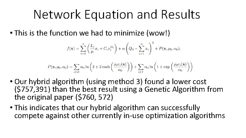 Network Equation and Results • This is the function we had to minimize (wow!)