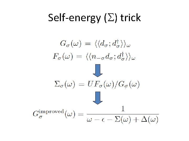 Self-energy (S) trick Self-energy (S) trick