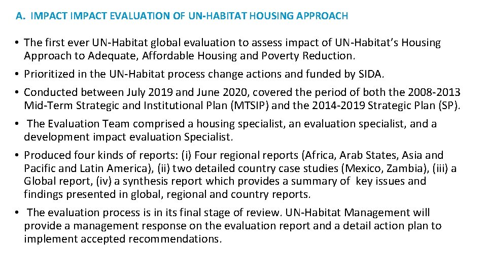 A. IMPACT EVALUATION OF UN-HABITAT HOUSING APPROACH evaluation of UN -Habitat’s housing approach •