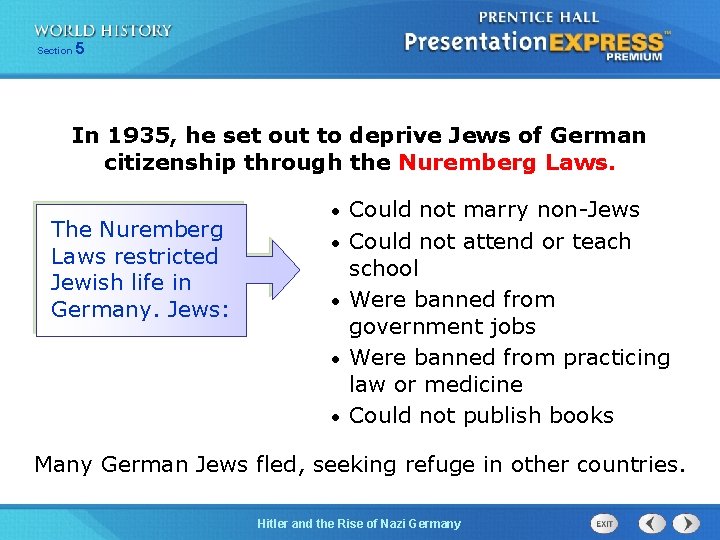 Section 5 In 1935, he set out to deprive Jews of German citizenship through