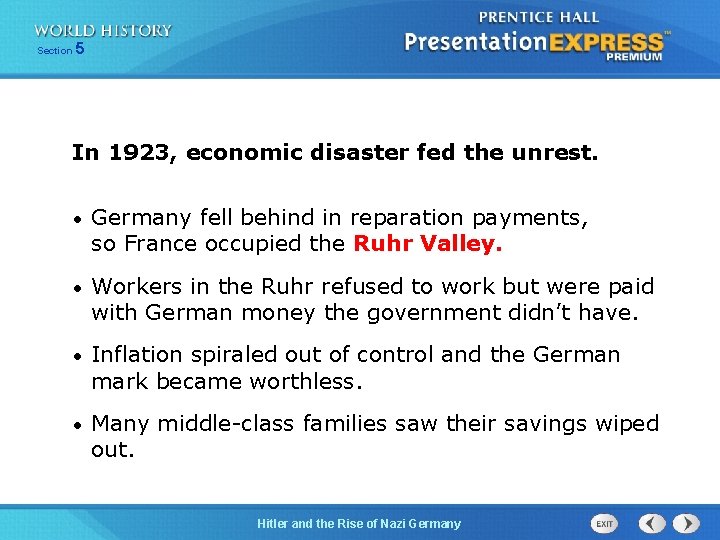 Section 5 In 1923, economic disaster fed the unrest. • Germany fell behind in