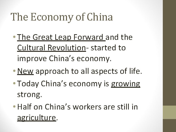 The Economy of China • The Great Leap Forward and the Cultural Revolution- started