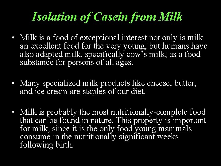 Isolation of Casein from Milk • Milk is a food of exceptional interest not