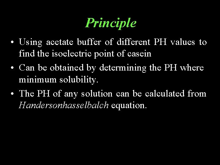 Principle • Using acetate buffer of different PH values to find the isoelectric point