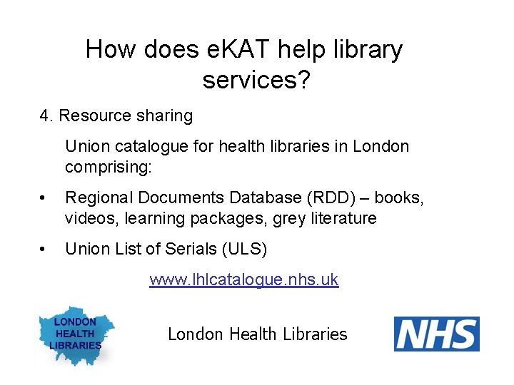 How does e. KAT help library services? 4. Resource sharing Union catalogue for health