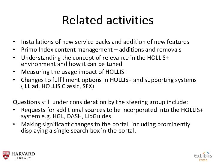 Related activities • Installations of new service packs and addition of new features •