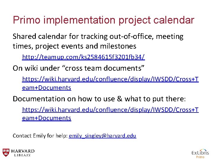 Primo implementation project calendar Shared calendar for tracking out-of-office, meeting times, project events and