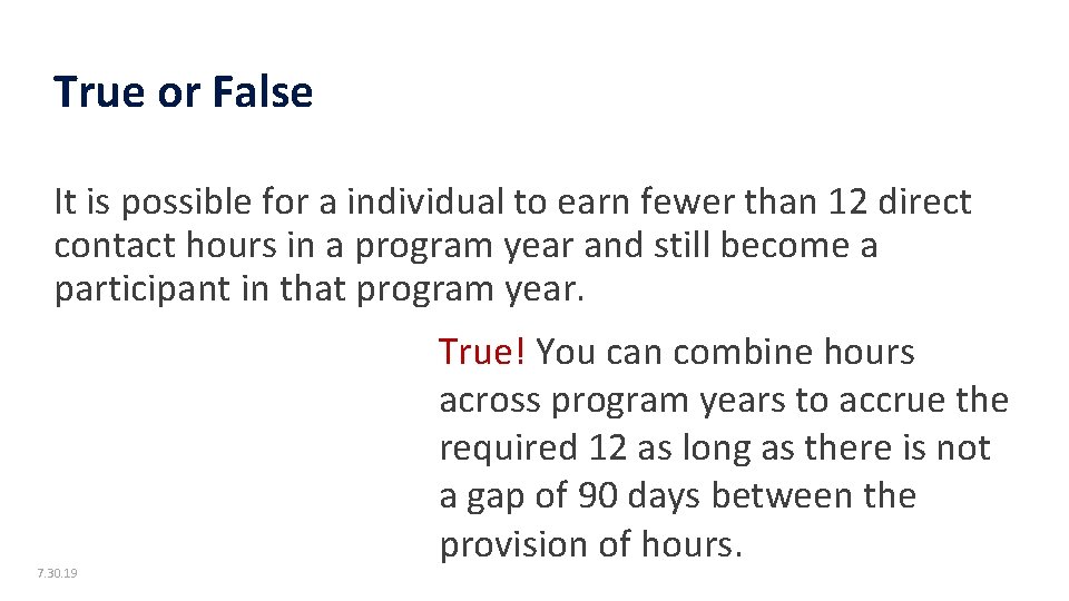 True or False Answer It is possible for a individual to earn fewer than