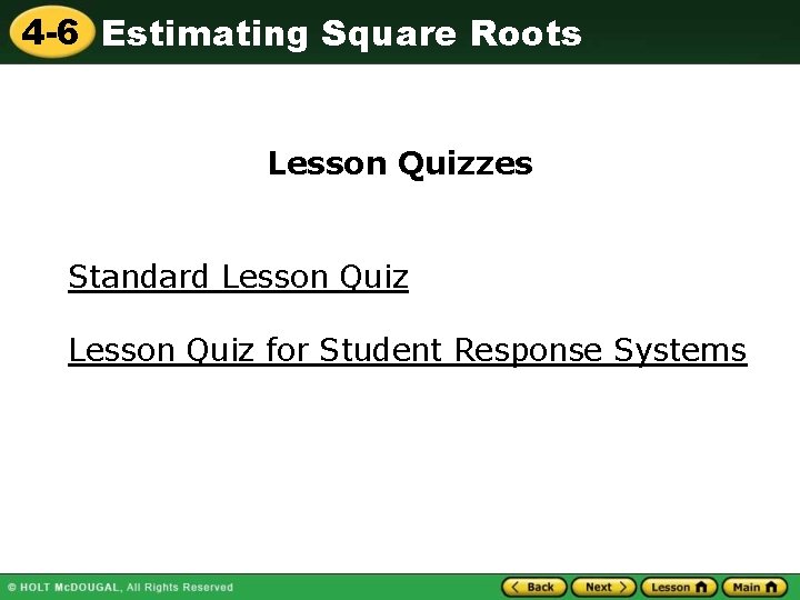 4 -6 Estimating Square Roots Lesson Quizzes Standard Lesson Quiz for Student Response Systems