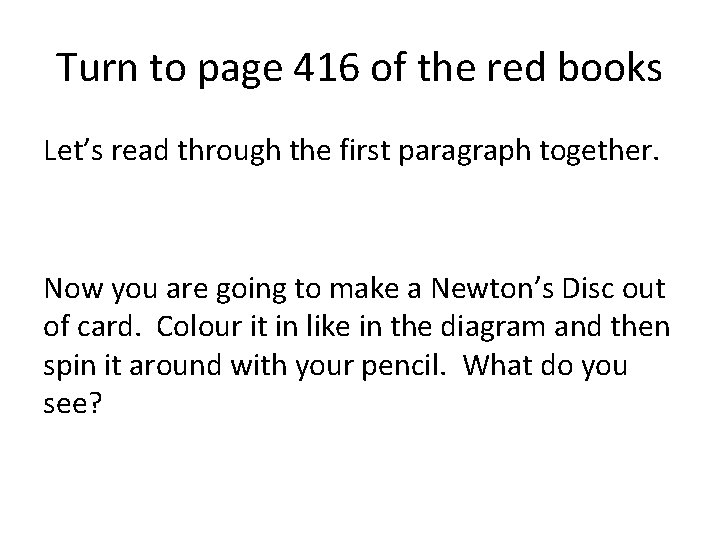 Turn to page 416 of the red books Let’s read through the first paragraph