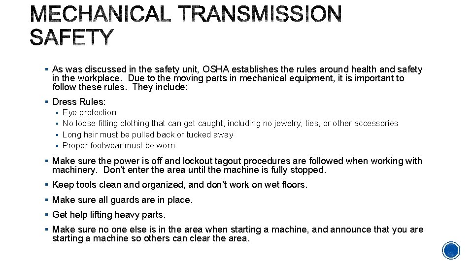 § As was discussed in the safety unit, OSHA establishes the rules around health