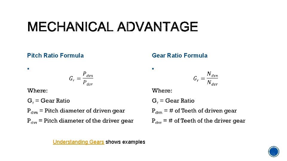 Pitch Ratio Formula Gear Ratio Formula § § Understanding Gears shows examples 