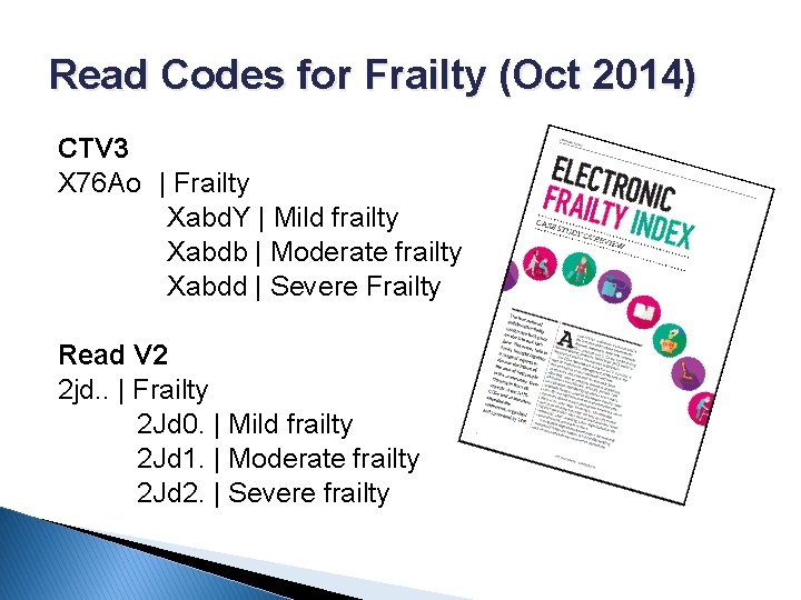 Read Codes for Frailty (Oct 2014) CTV 3 X 76 Ao | Frailty Xabd.