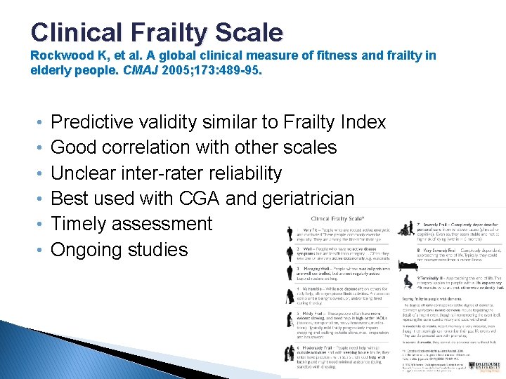 Clinical Frailty Scale Rockwood K, et al. A global clinical measure of fitness and