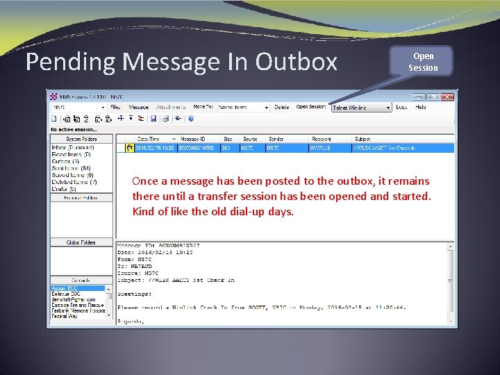 Pending Message In Outbox Open Session Once a message has been posted to the